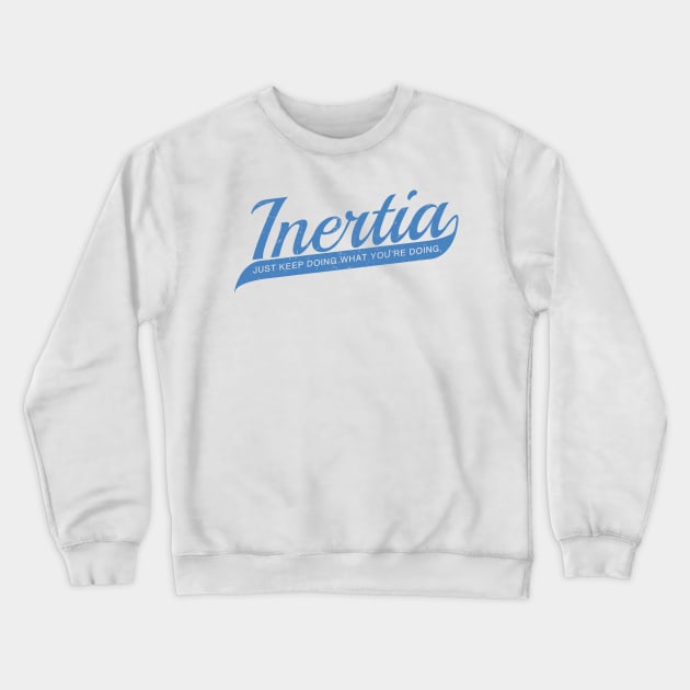 Inertia Crewneck Sweatshirt by acrossTPB